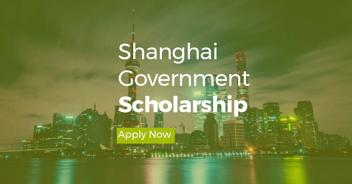 Shanghai Government Scholarship 2024 Fully Funded Best Scholarships & Jobs Portal